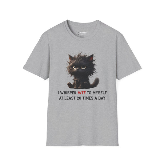I Whisper WTF To Myself 20 Times Per Day Cat T-Shirt