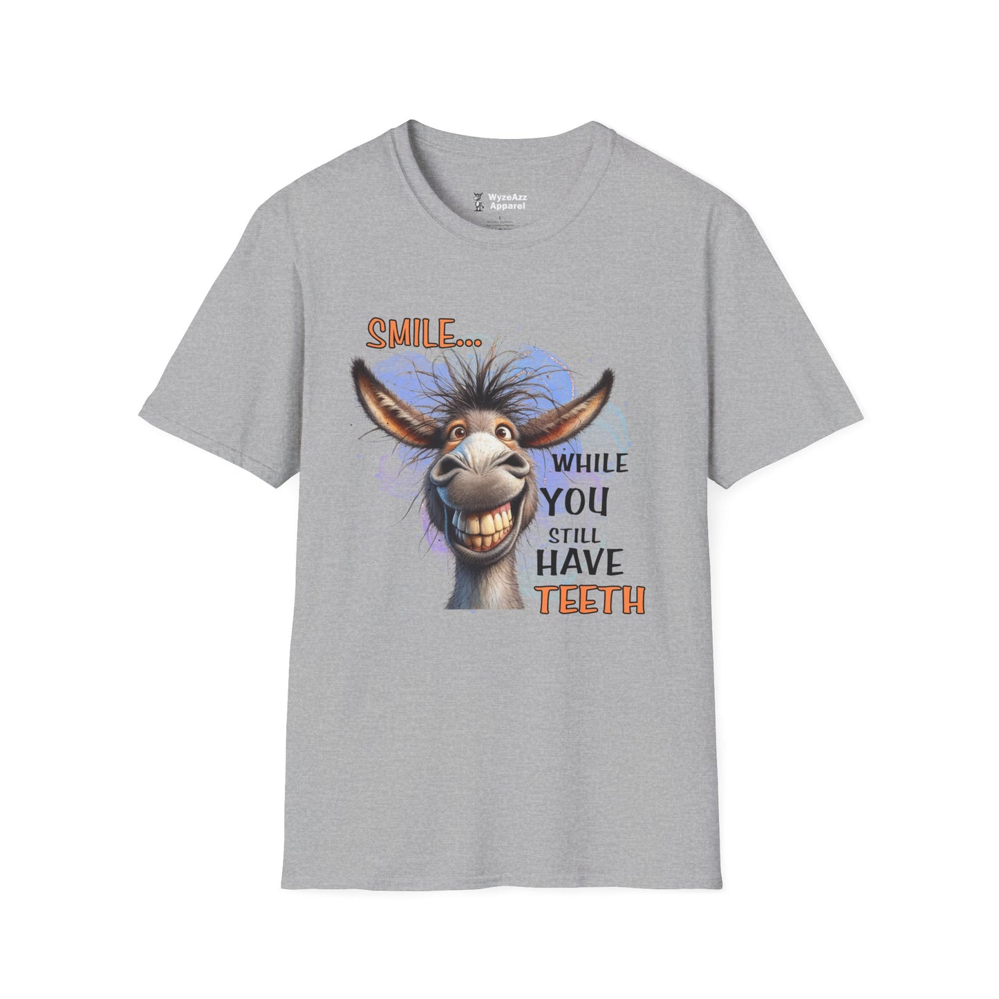 Smile While You Still Have Teeth T-Shirt