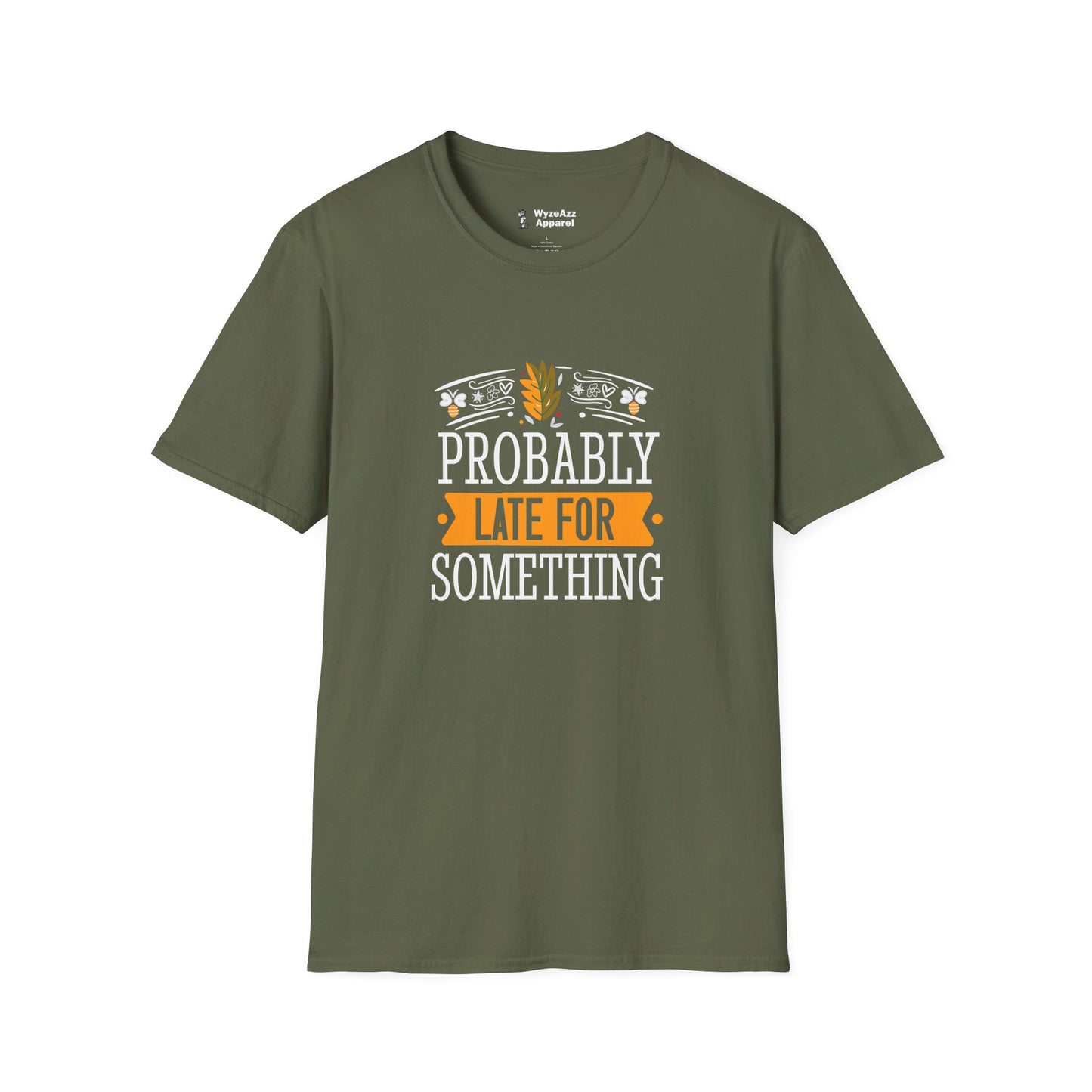 Probably Late For Something T-Shirt