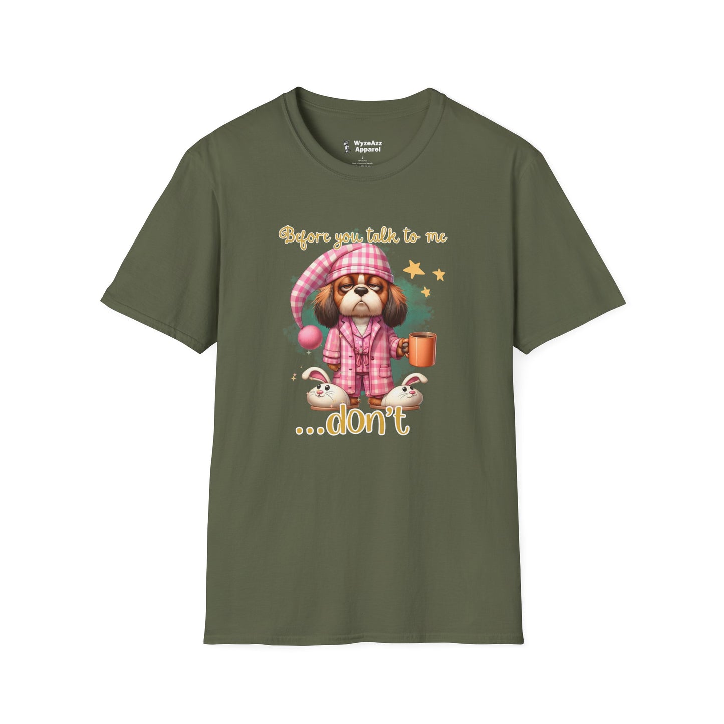 Before You Talk To Me... Don't T-Shirt
