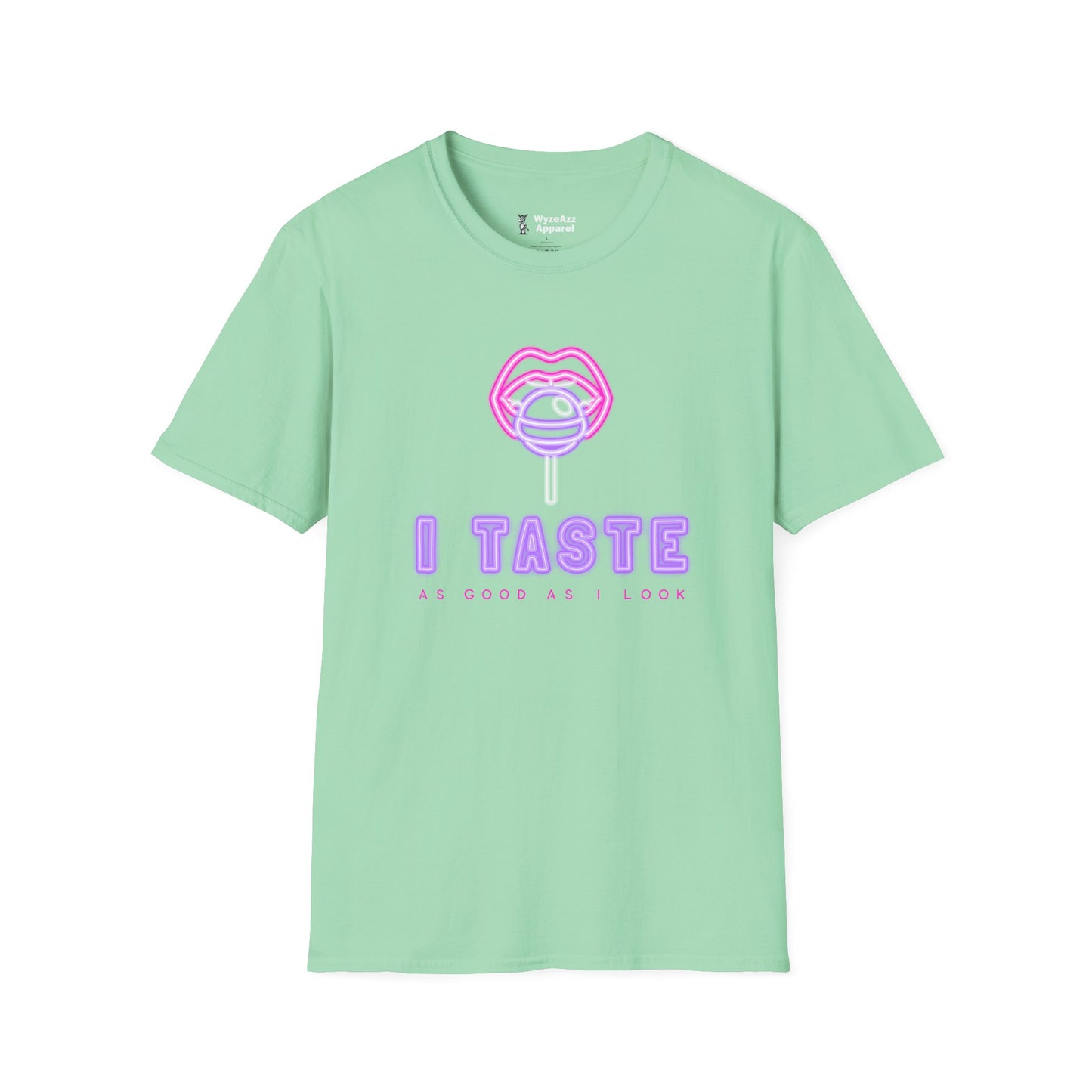 I Taste As Good As I Look T-Shirt
