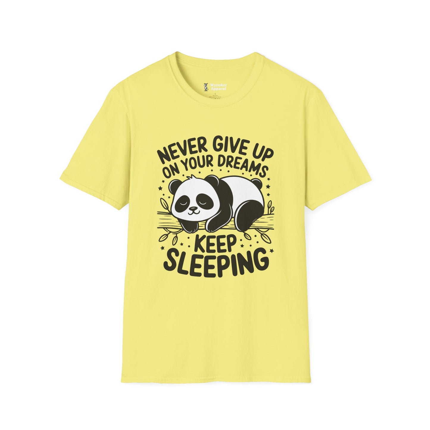 Never Give Up On Your Dreams, Keep Sleeping T-Shirt