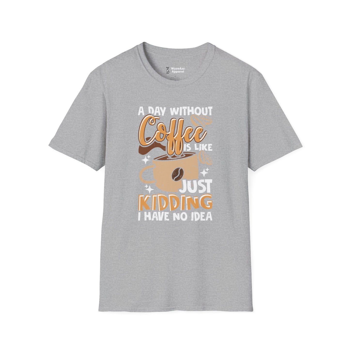 A Day Without Coffee T-Shirt