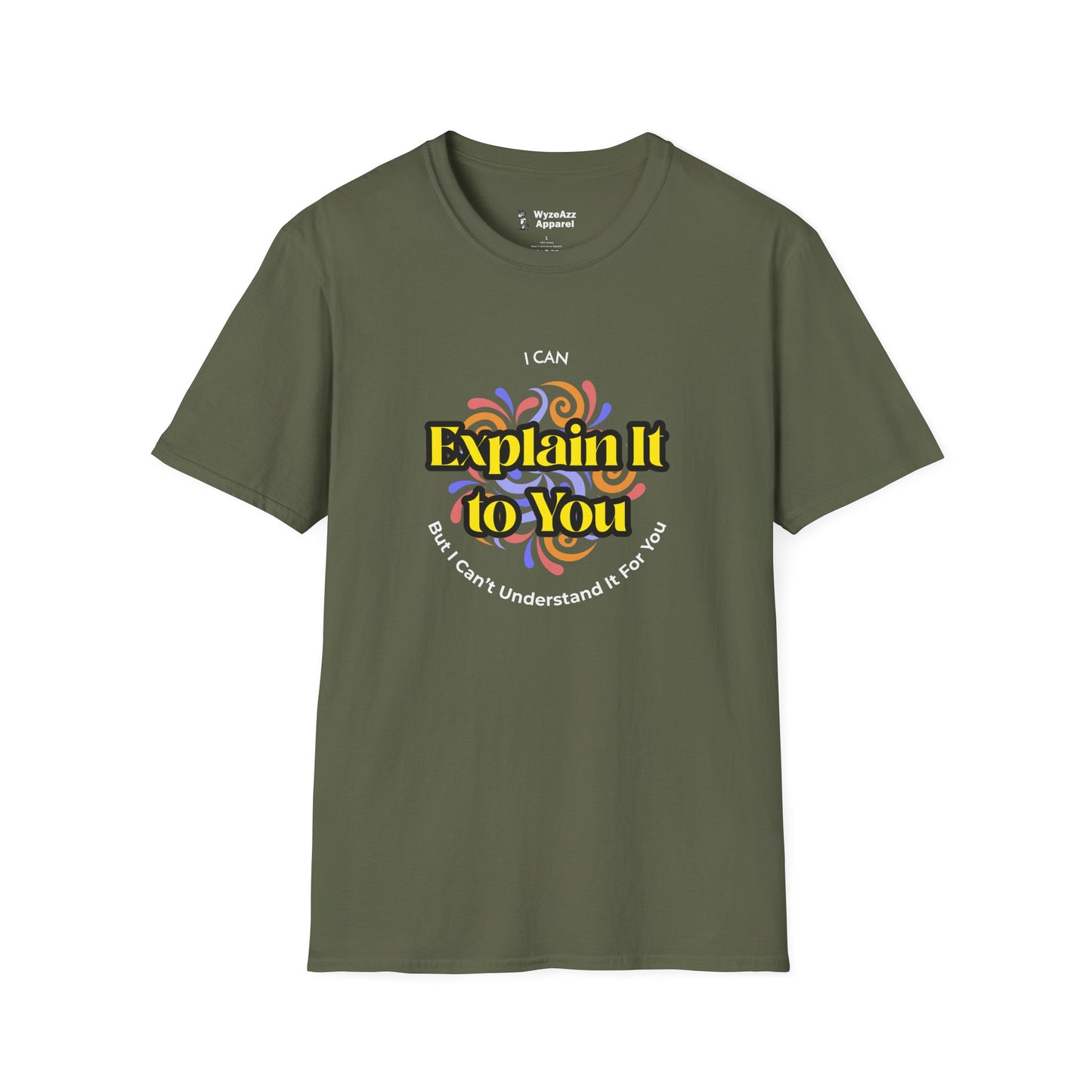 I Can Explain It To You T-Shirt