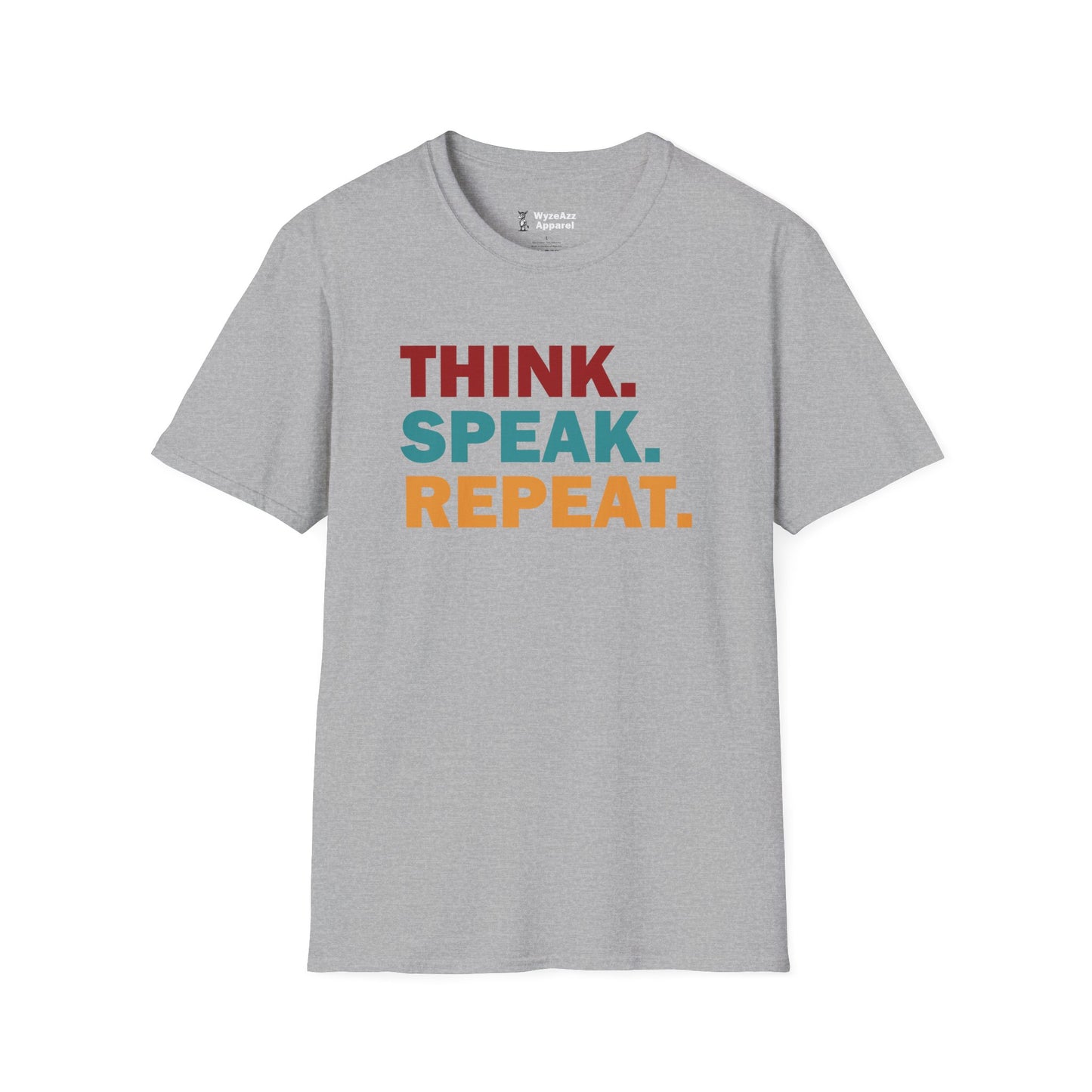 Think. Speak. Repeat. T-Shirt