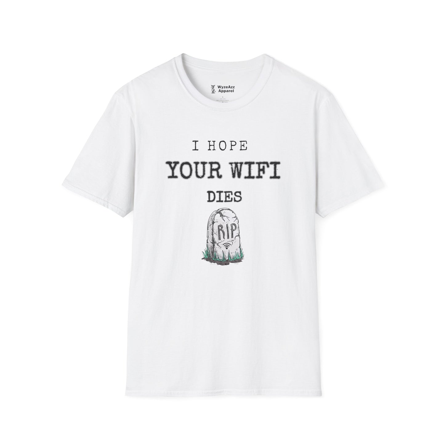 I Hope Your Wifi Dies T-Shirt
