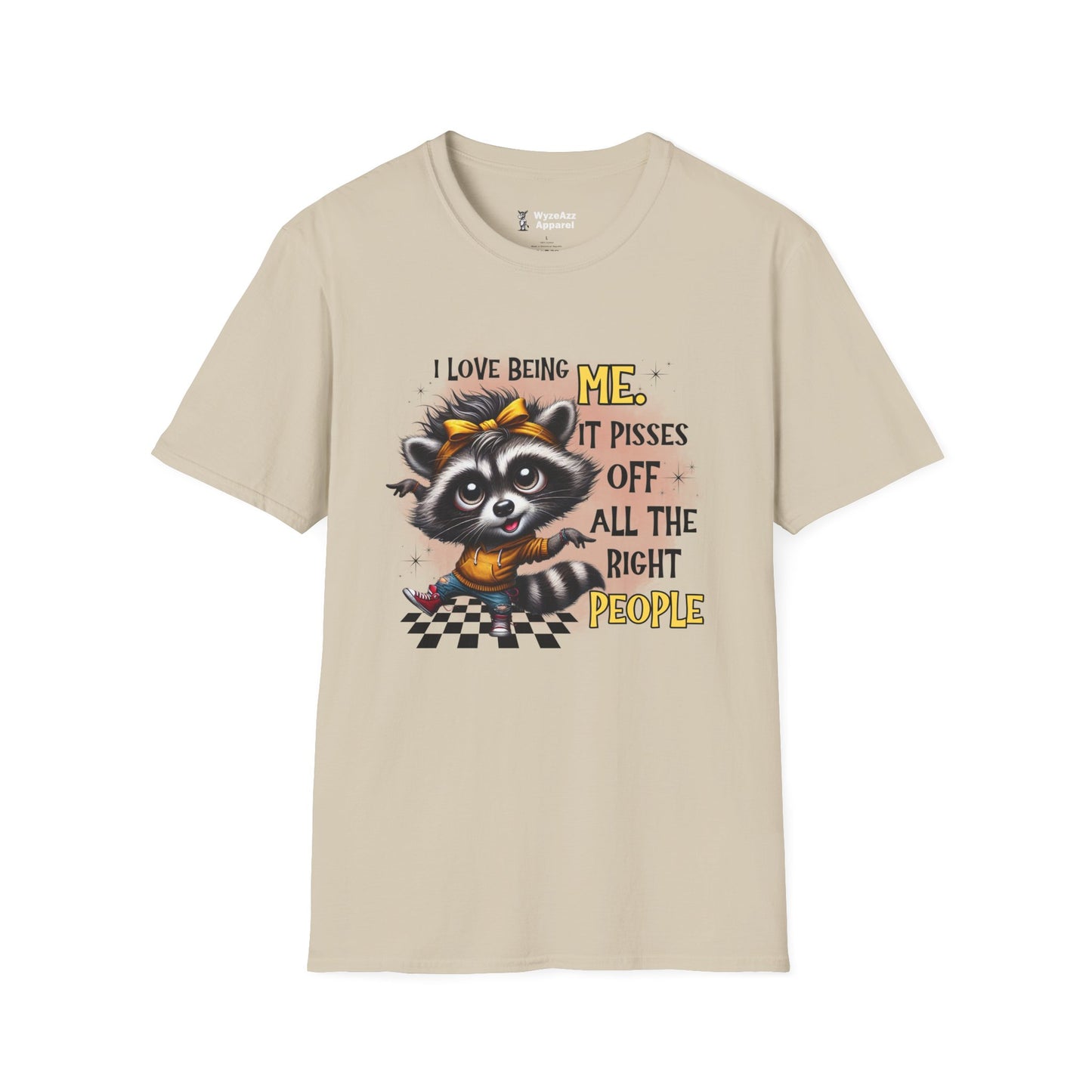 I Love Being Me, It Pisses Off All The Right People T-Shirt