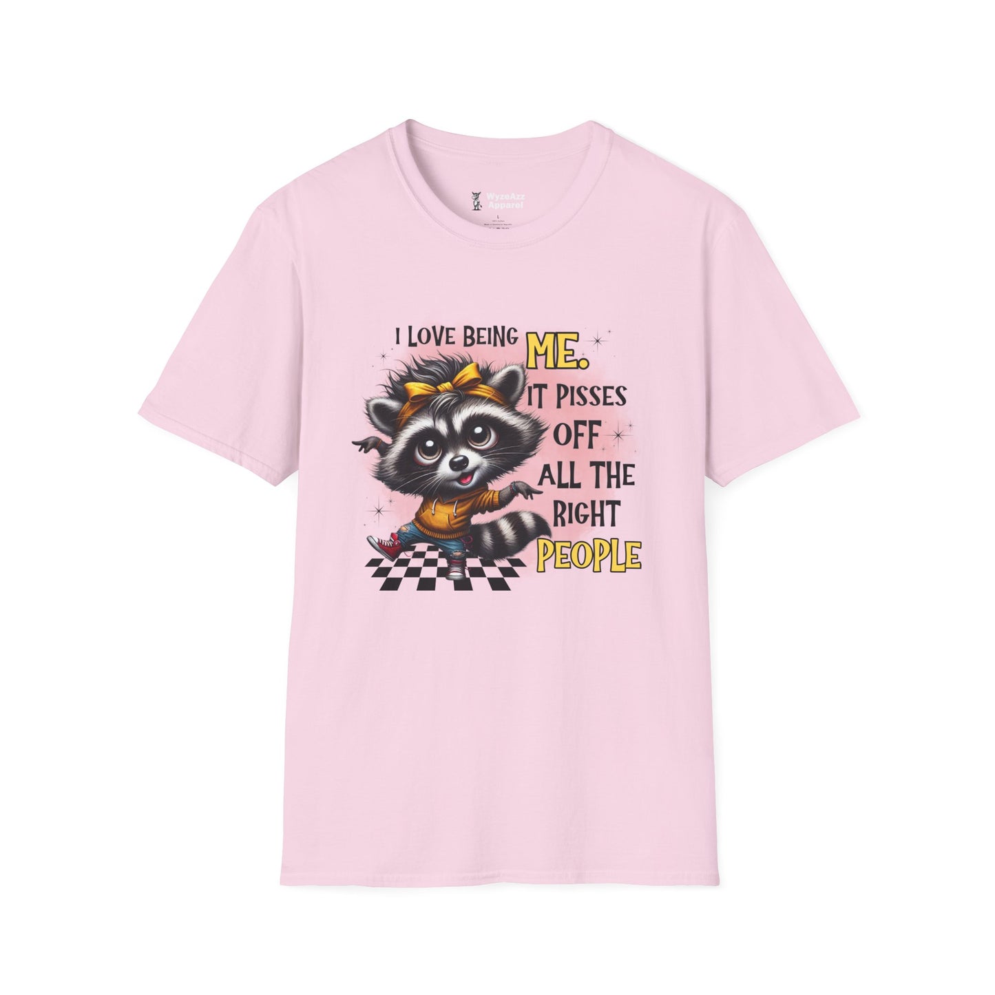 I Love Being Me, It Pisses Off All The Right People T-Shirt