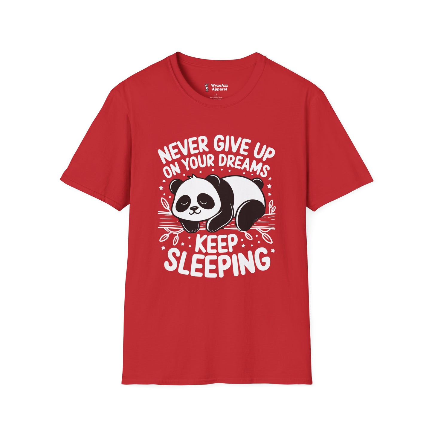Never Give Up On Your Dreams, Keep Sleeping T-Shirt