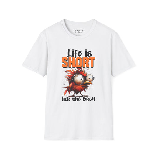 Life Is Short, Lick The Bowl T-Shirt