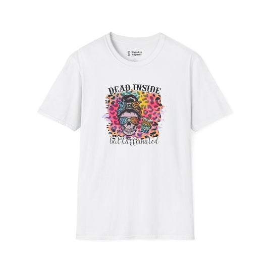 Dead Inside But Caffeinated - Coffee T-Shirt