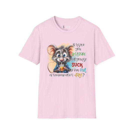 If I Give You A Straw T-Shirt