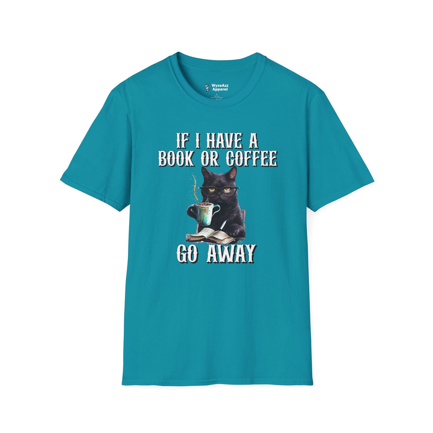 If I Have a Book or Coffee - Go Away T-Shirt
