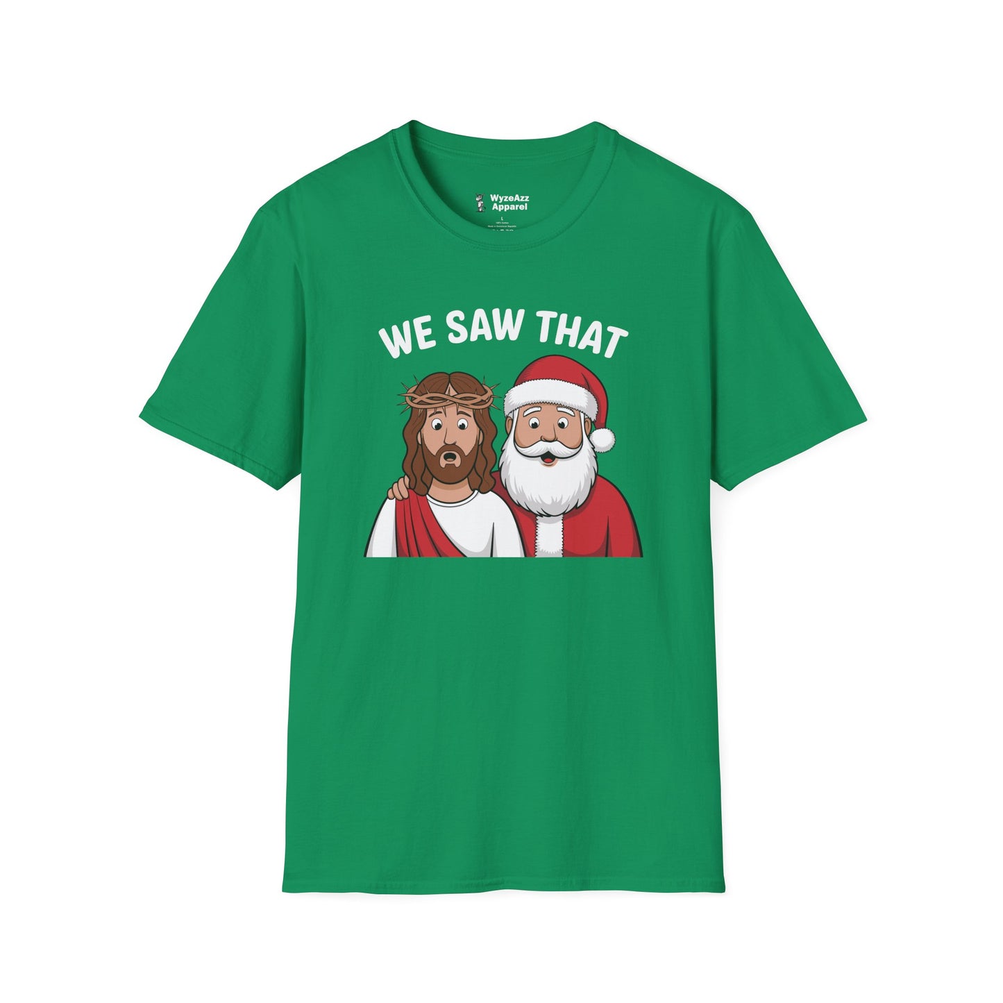 We Saw That - Jesus & Santa Christmas T-Shirt