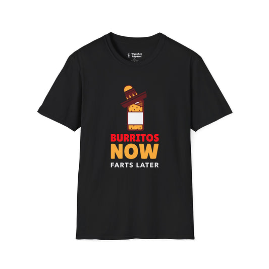Burritos Now, Farts Later T-Shirt