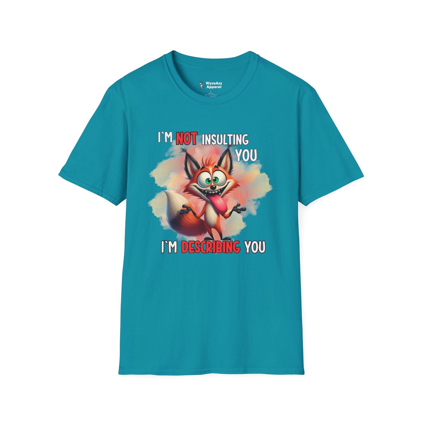 I'm Not Insulting You, I'm Describing You T-Shirt