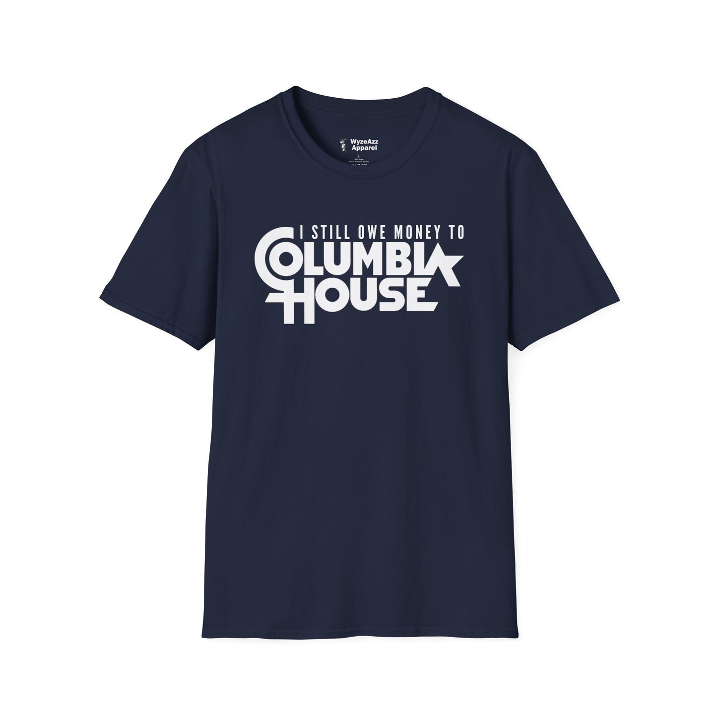 I Still Owe Money To Columbia House T-Shirt