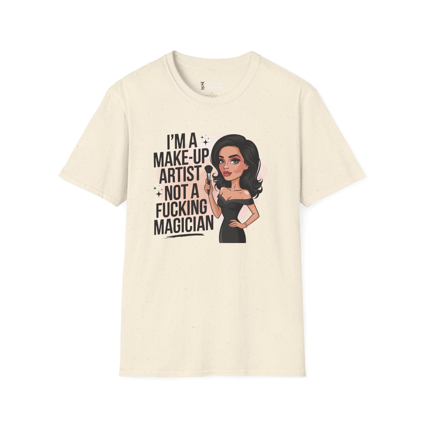 I'm A Makeup Artist, Not A F***ing Magician T-Shirt