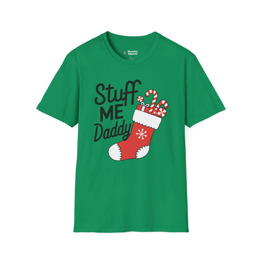 Stuff Me Daddy - Christmas Stocking T-Shirt