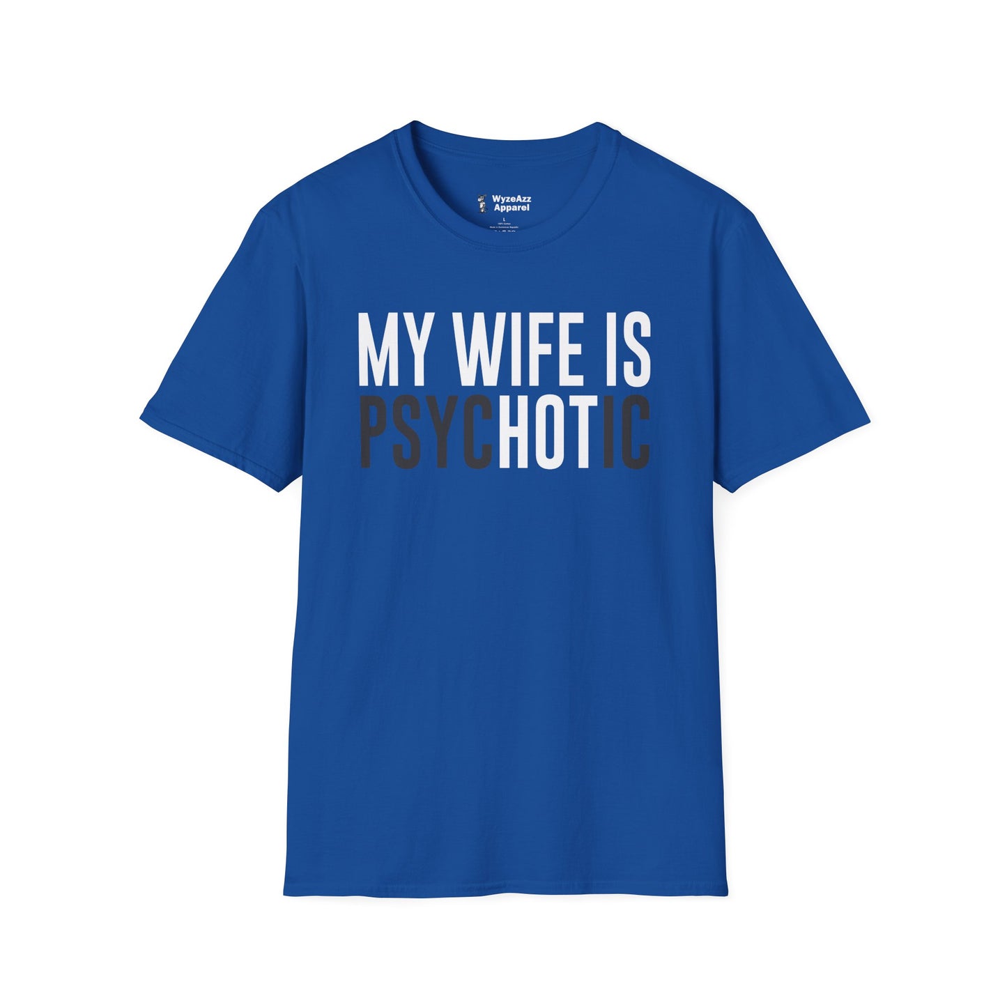 My Wife Is HOT (psycHOTic) T-Shirt