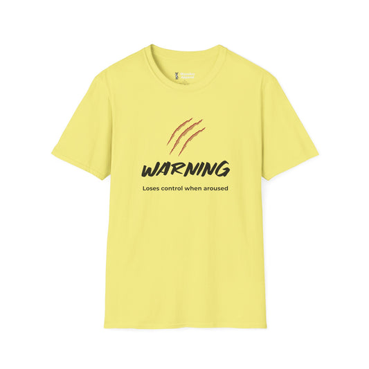 Warning, Loses Control When Aroused Scratch T-Shirt