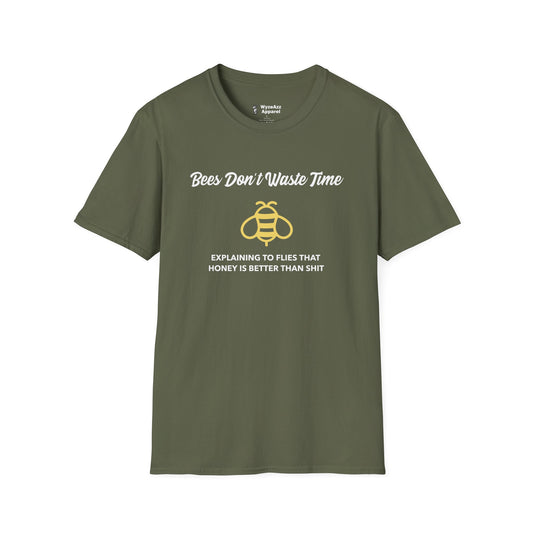 Bees Don't Waste Time Explaining to Flies T-Shirt