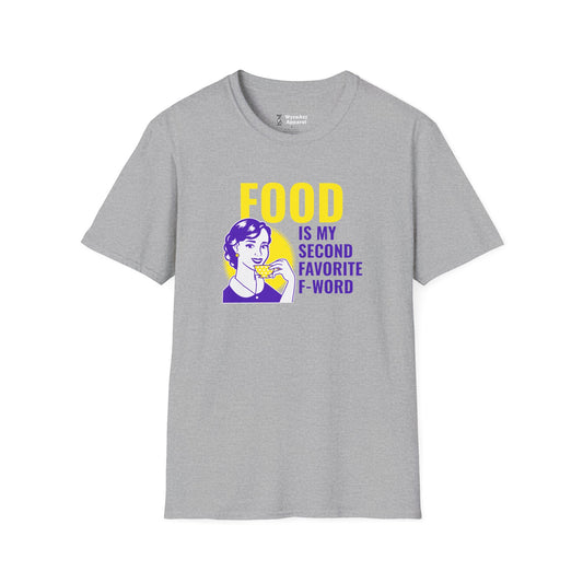 Food Is My Second Favorite F-Word T-Shirt