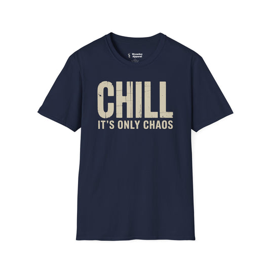 Chill It's Only Chaos T-Shirt