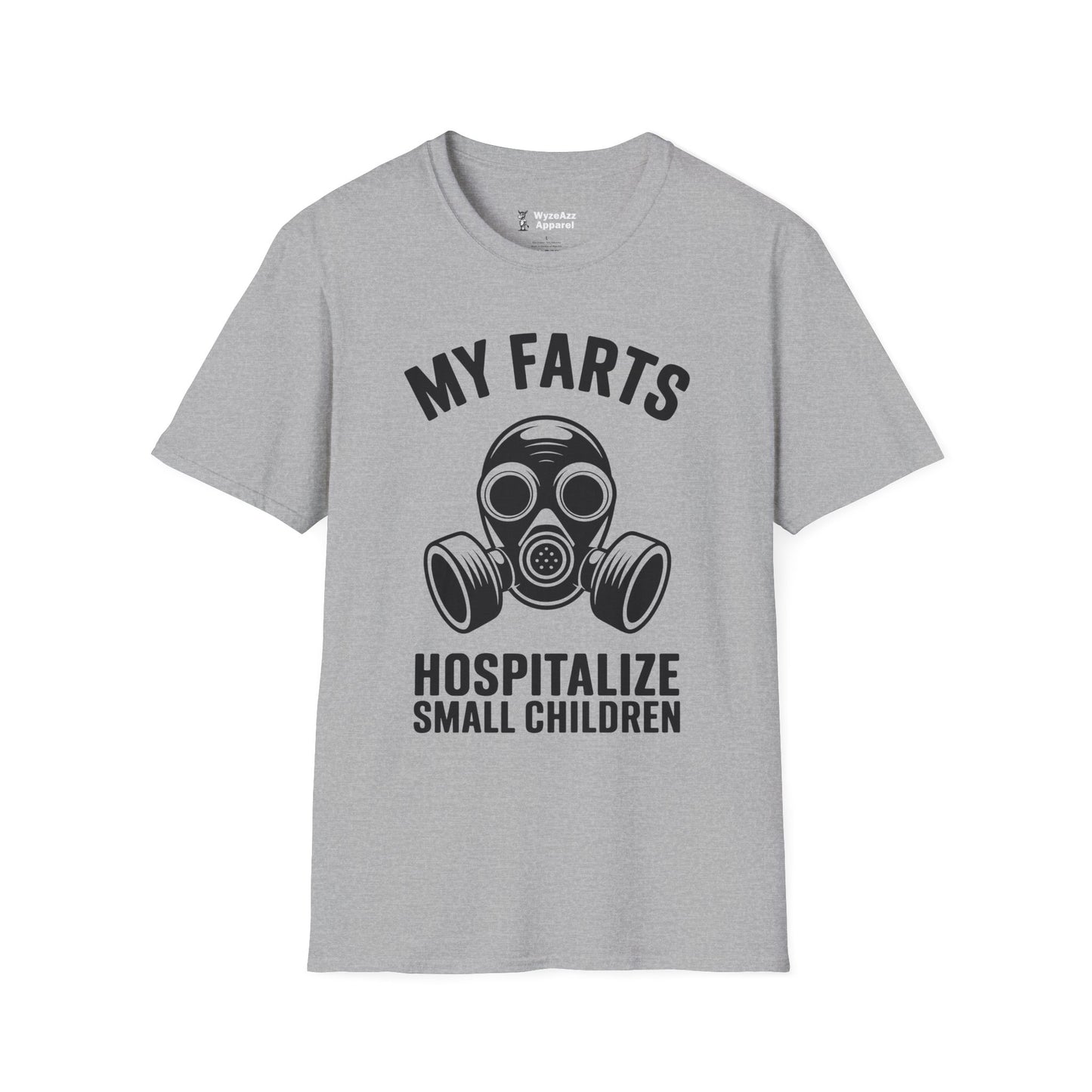 My Farts Hospitalize Small Children T-Shirt