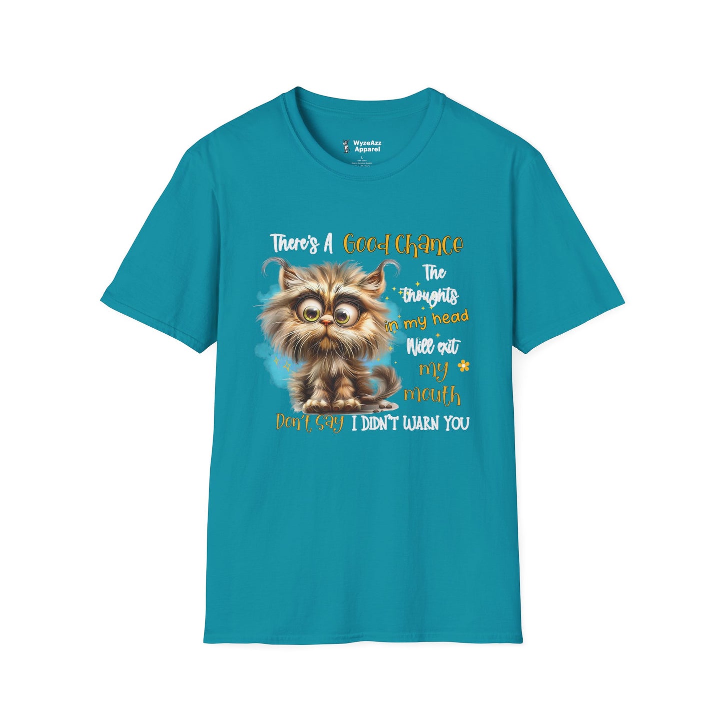 There's A Good Chance The Thoughts In My Head Will Exit My Mouth T-Shirt