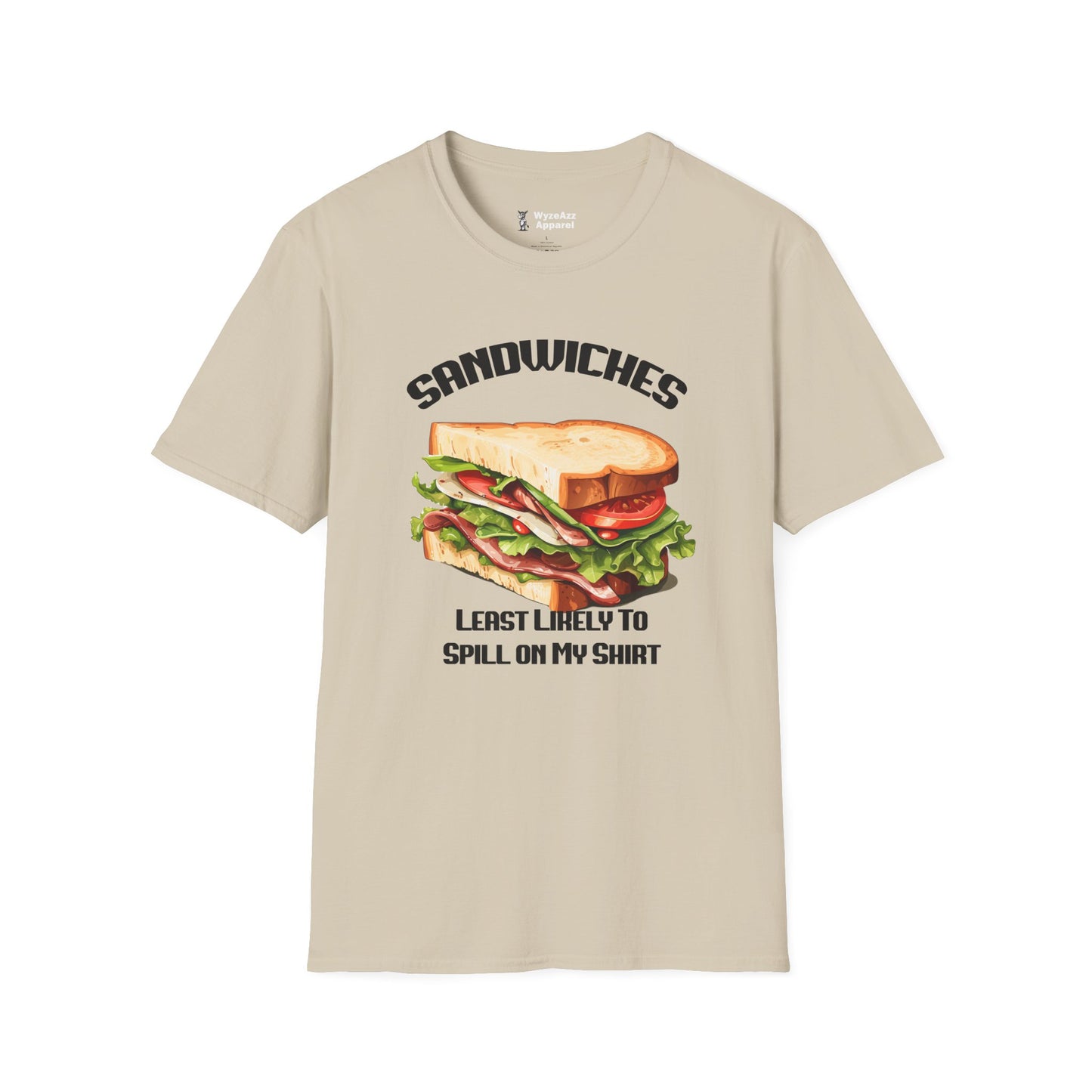Sandwiches - Least Likely To Spill On My T-Shirt