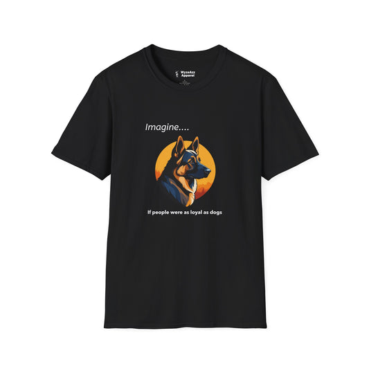 If People Were As Loyal As Dogs T-Shirt