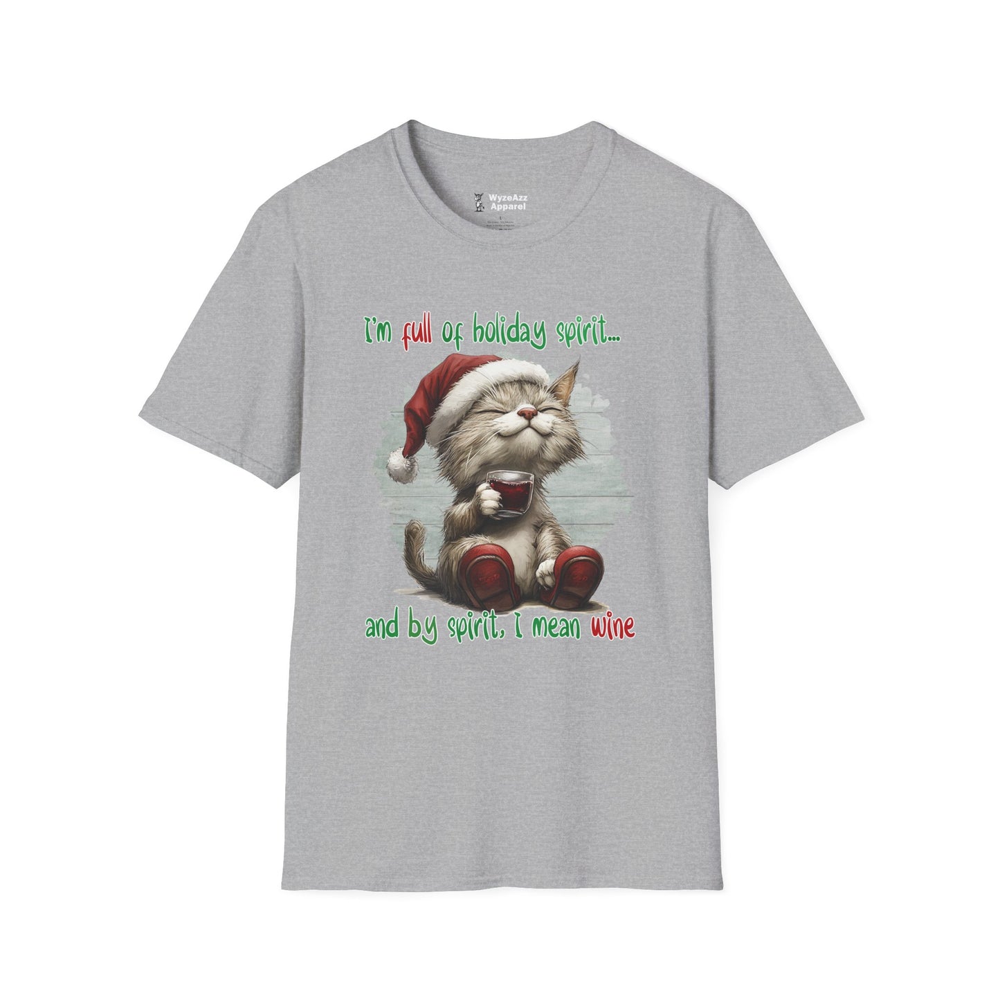 I'm Full Of Holiday Spirit - Christmas Wine T-Shirt