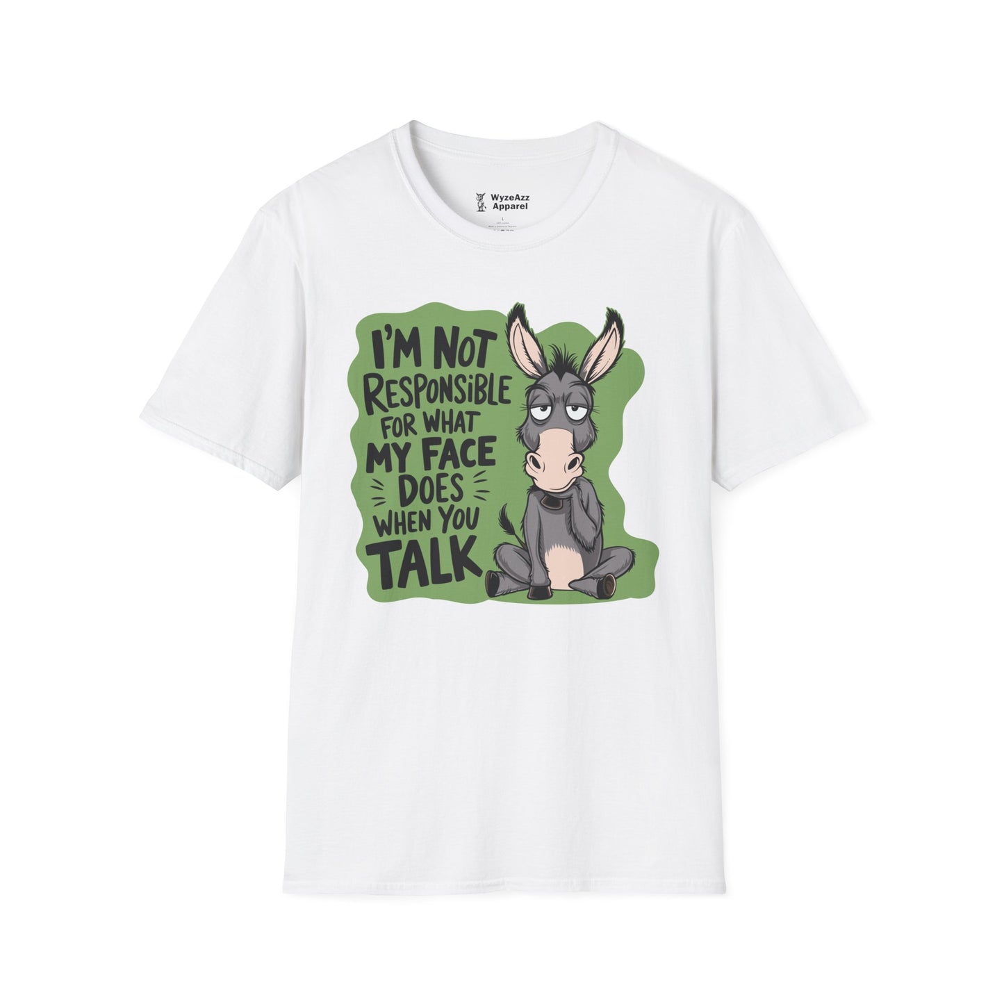 I'm Not Responsible For What My Face Does When You Talk T-Shirt