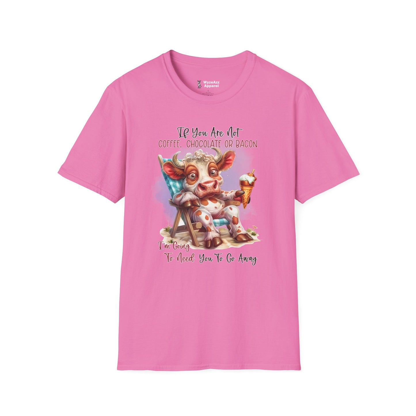 If You Are Not Coffee, Chocolate or Bacon (Go Away) T-Shirt