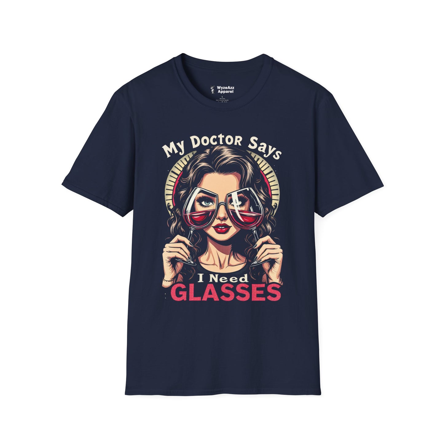 My Doctor Says I Need (Wine) Glasses T-Shirt