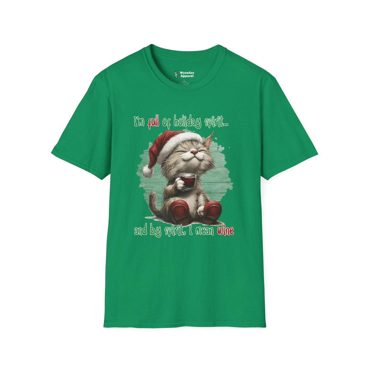 I'm Full Of Holiday Spirit - Christmas Wine T-Shirt