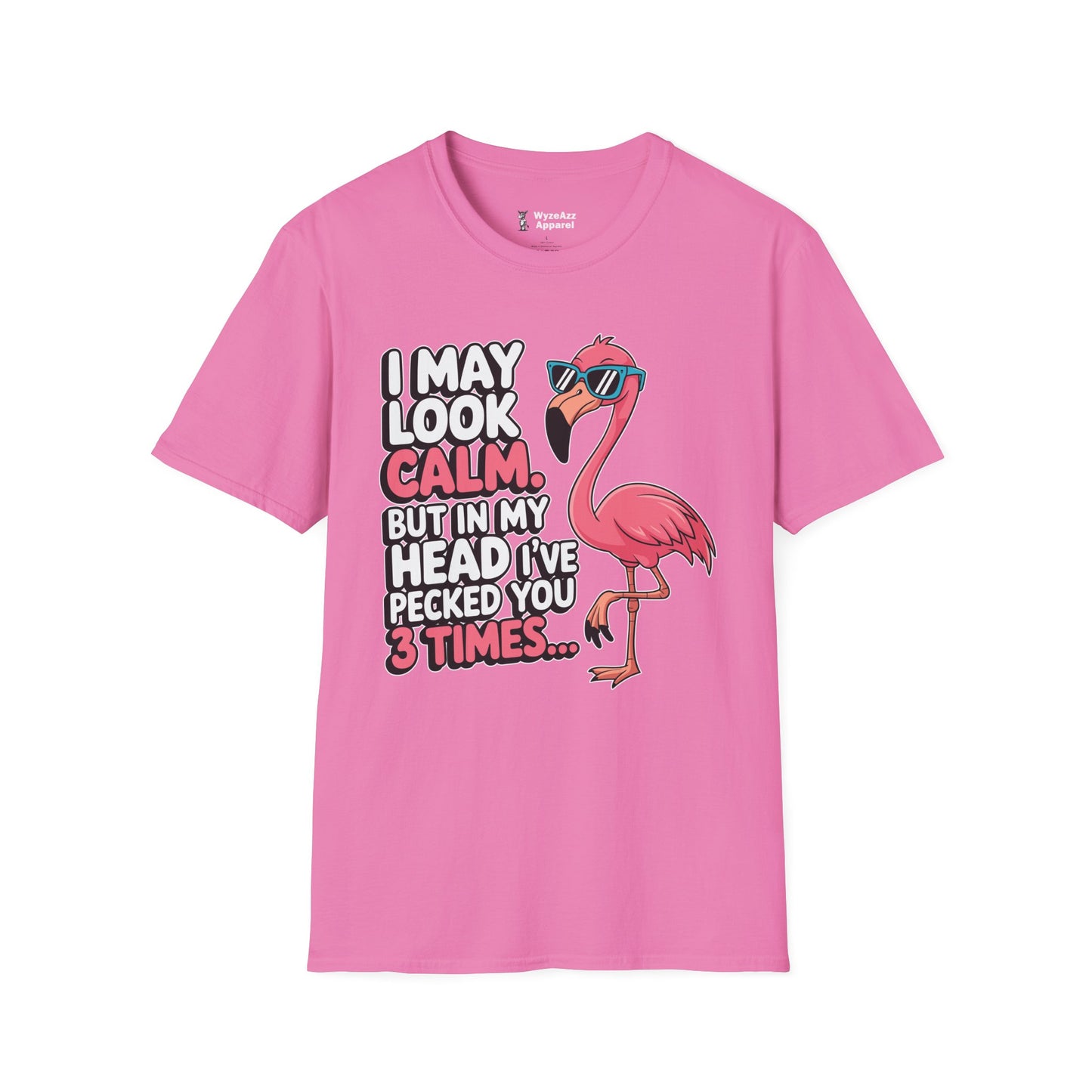 I May Look Calm, But In My Head I've Pecked You 3 Times T-Shirt