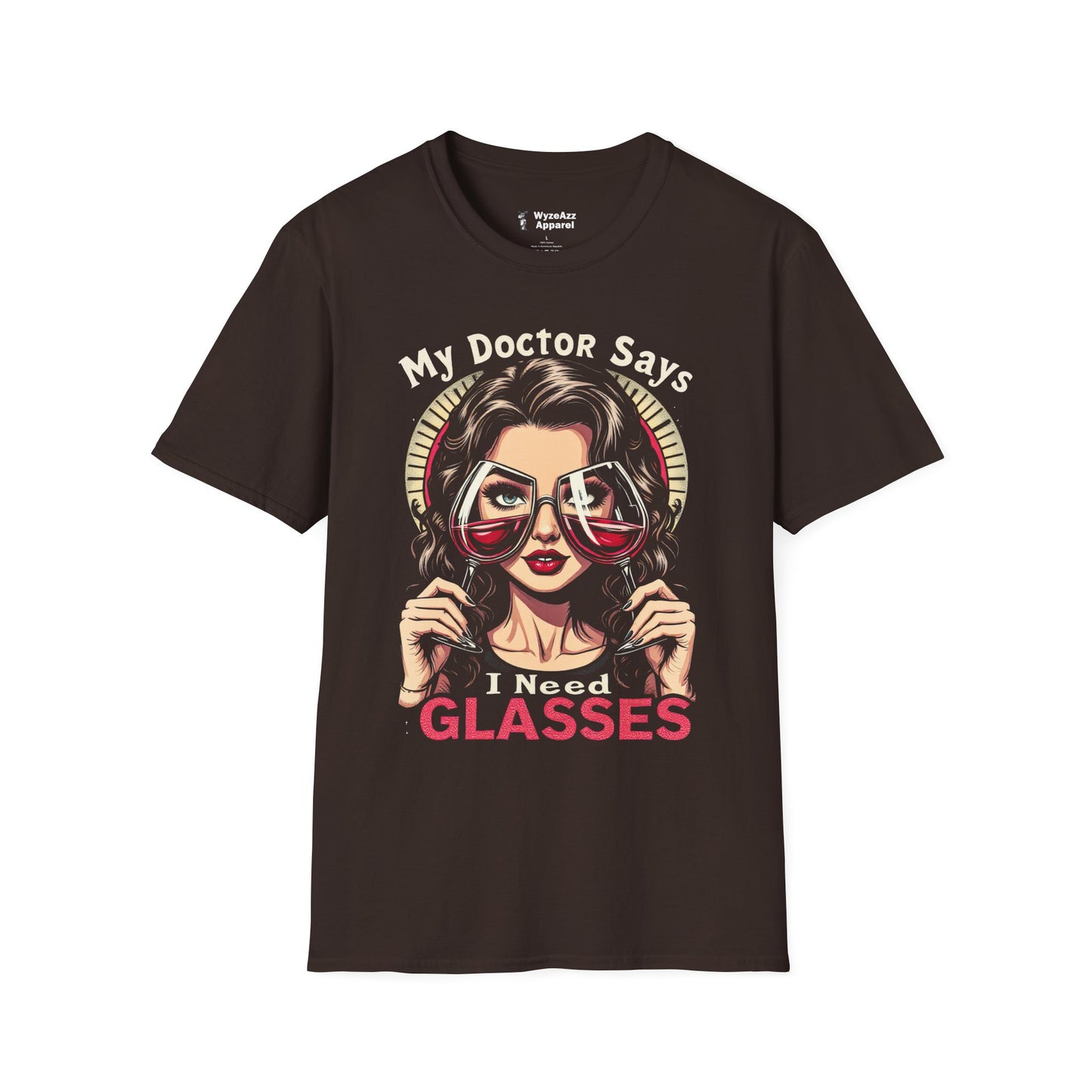 My Doctor Says I Need (Wine) Glasses T-Shirt