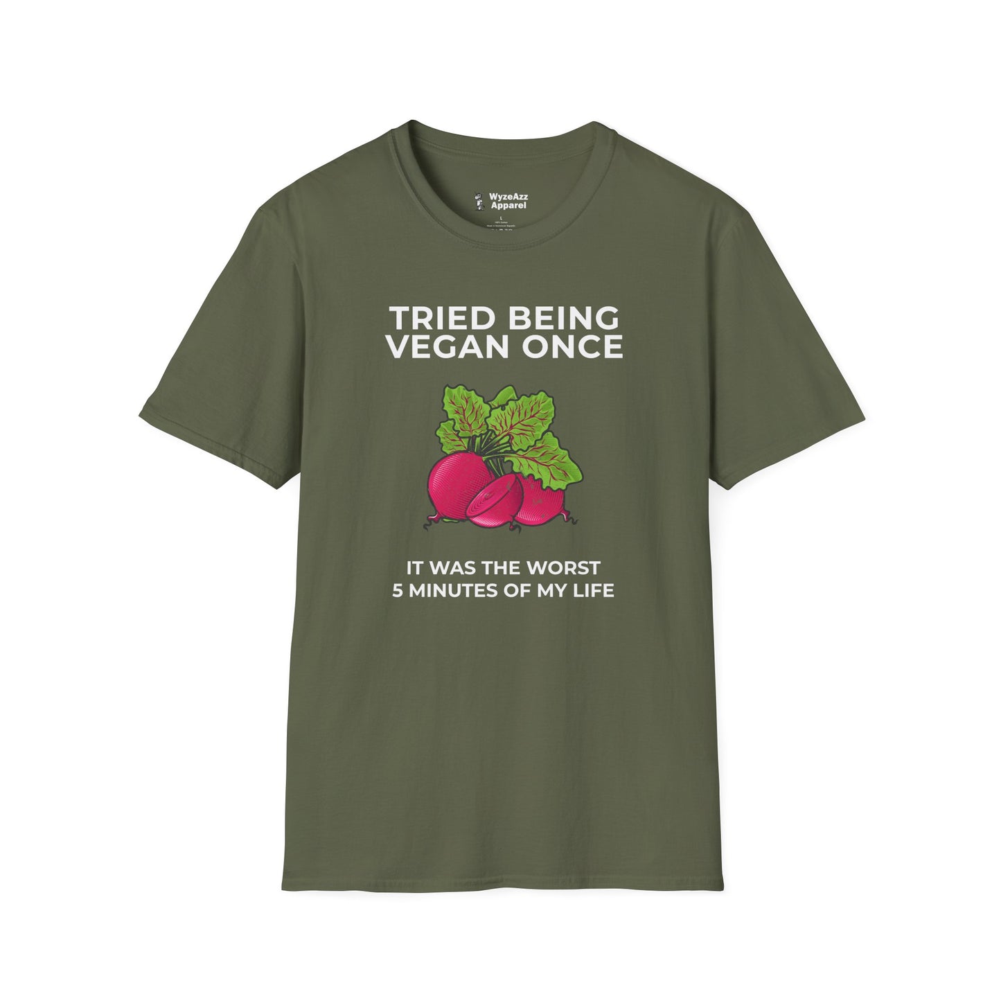 Tried Being Vegan Once T-Shirt