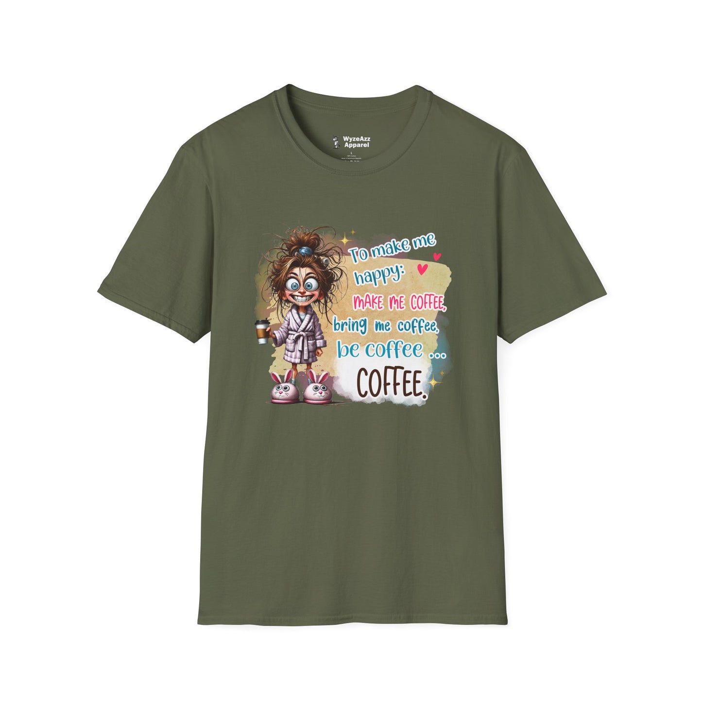 To Make Me Happy, Make Me Coffee T-Shirt