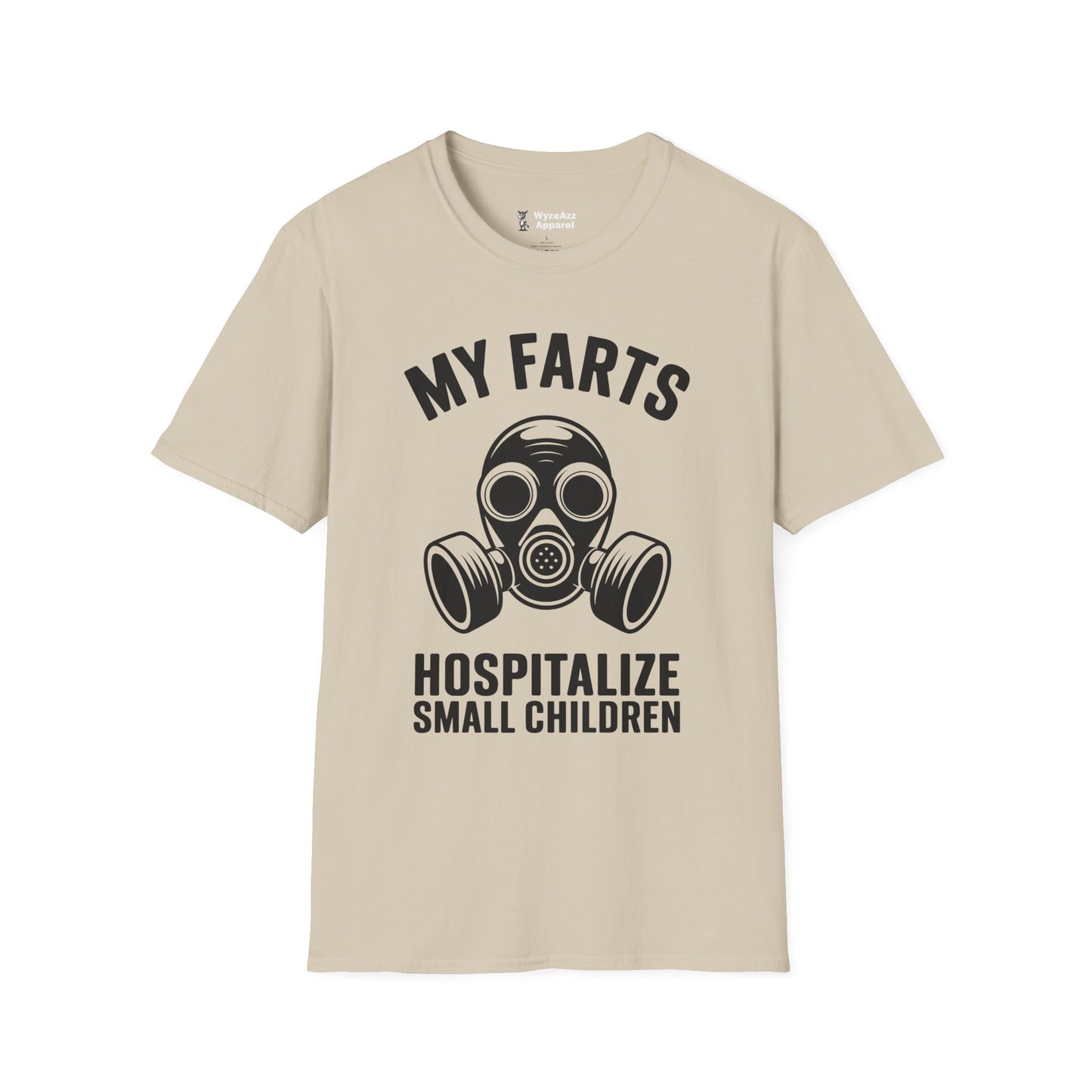 My Farts Hospitalize Small Children T-Shirt