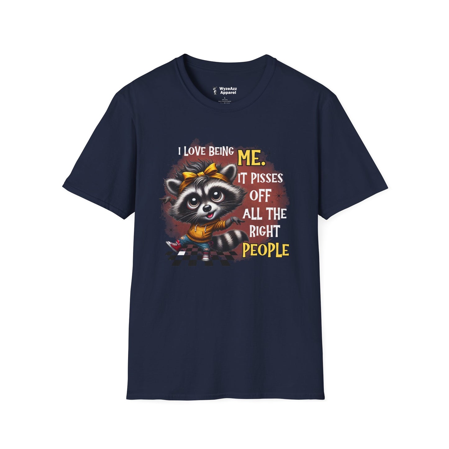 I Love Being Me, It Pisses Off All The Right People T-Shirt