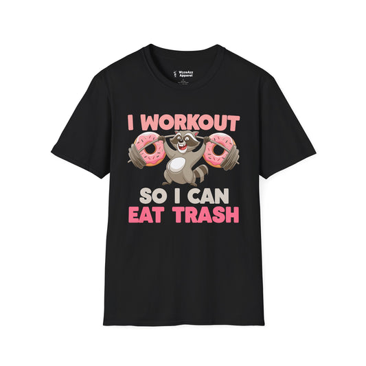 I Workout So I Can Eat Trash Junk Food T-Shirt