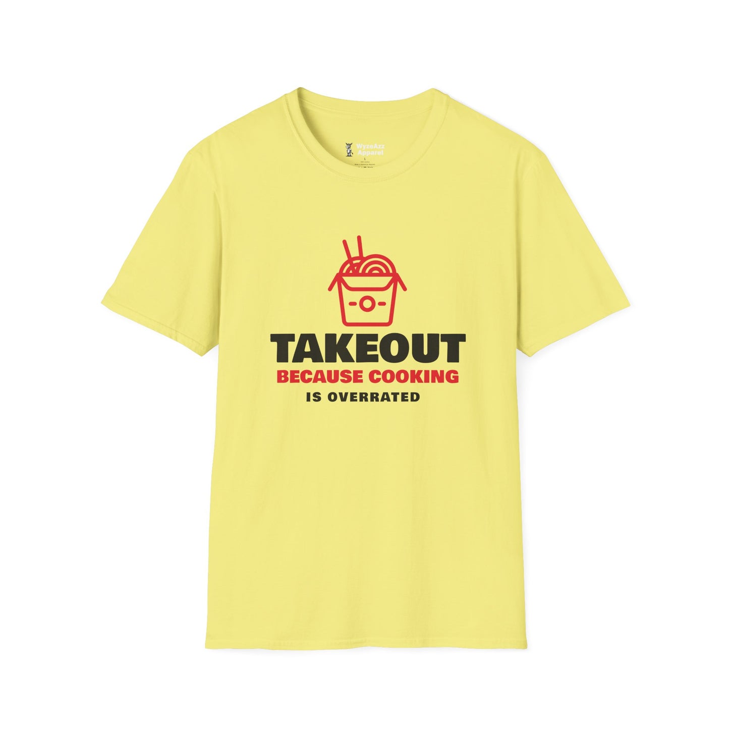 Takeout Because Cooking Is Overrated Food T-Shirt