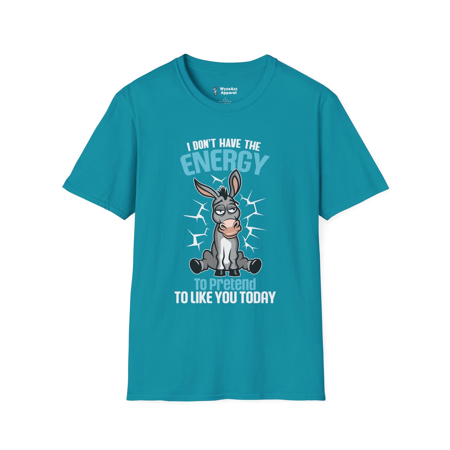I Don't Have The Energy To Pretend To Like You Today T-Shirt