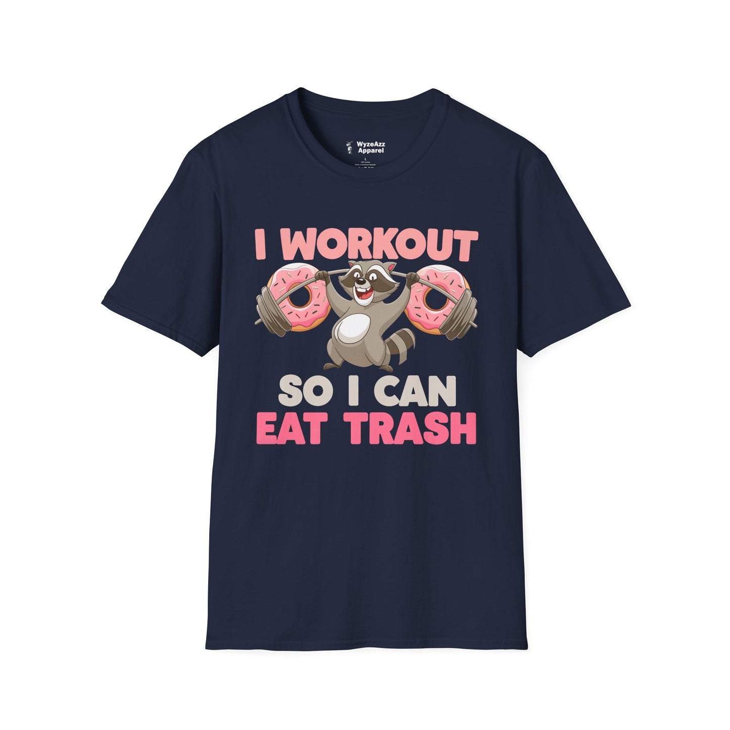 I Workout So I Can Eat Trash Junk Food T-Shirt