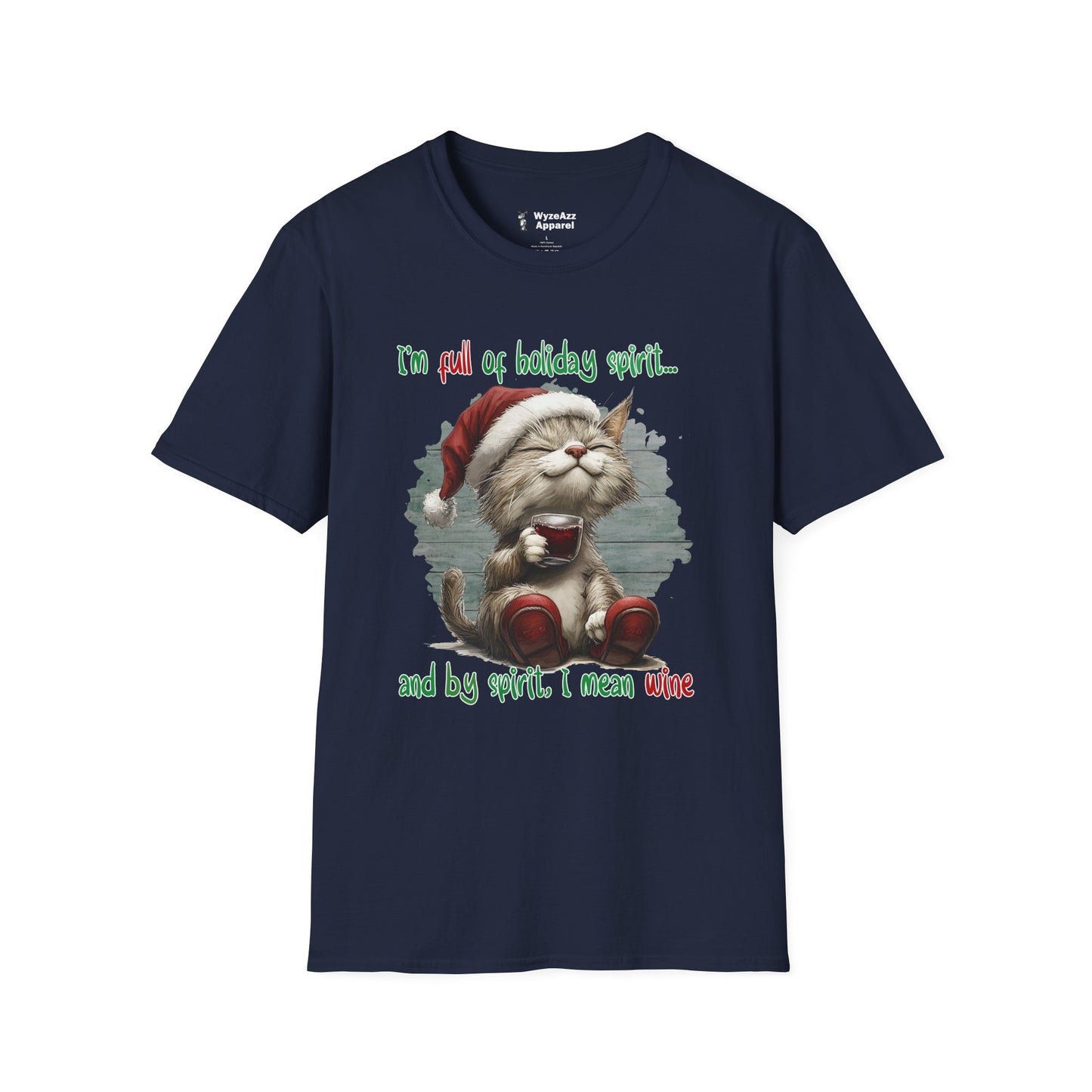 I'm Full Of Holiday Spirit - Christmas Wine T-Shirt