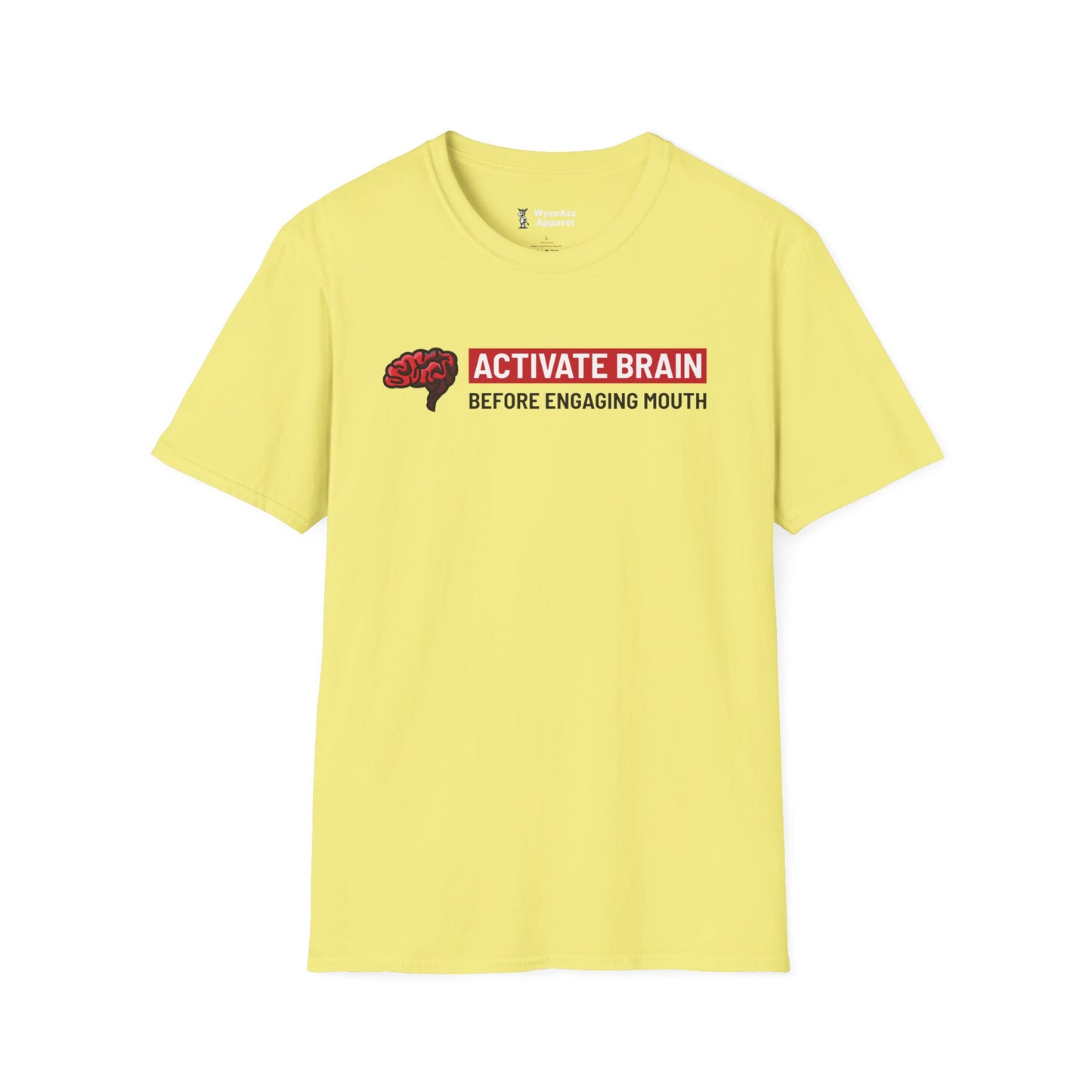 Activate Brain Before Engaging Mouth T-Shirt