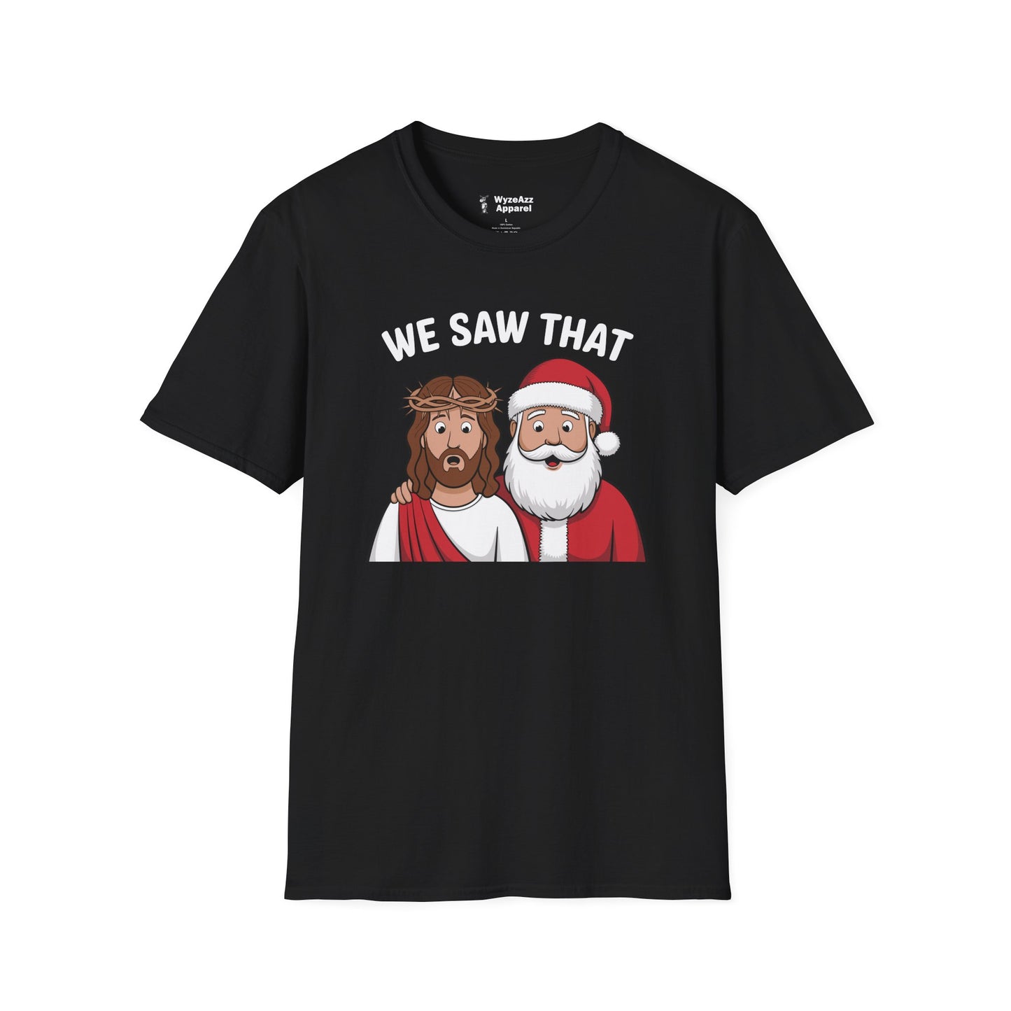 We Saw That - Jesus & Santa Christmas T-Shirt